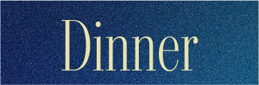 Dinner